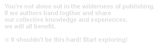 You're not alone out in the wilderness of publishing. If we authors band togther and share our collective knowledge and experiences, we will all benefit. 🌟 It shouldn't be this hard! Start exploring